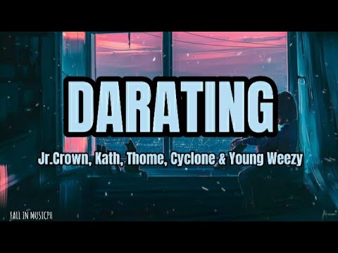 Darating - Jr.Crown, Kath, Thome, Cyclone & Young Weezy | Lyrics video