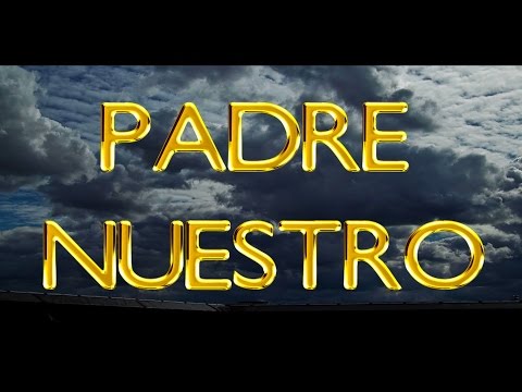 PADRE NUESTRO (ORACIÓN) | Our Father (Prayer) | Fe y Salvación HERMOSO VIDEO PARA TI
