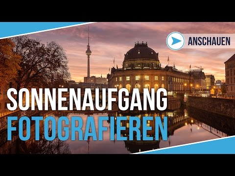 SONNENAUFGANG FOTOGRAFIEREN | Fotografieren lernen | Tutorial Deutsch | #91