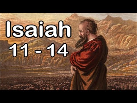 Isaiah ~ Chapters 11-14