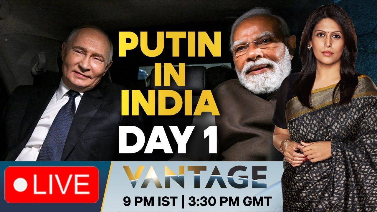 LIVE: Russian President Putin Arrives in India for Summit with PM Modi | Vantage with Palki Sharma