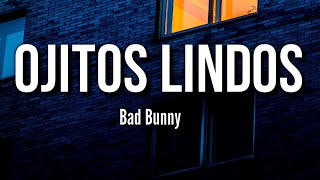 Bad Bunny - Ojitos Lindos (Letra/Lyrics)