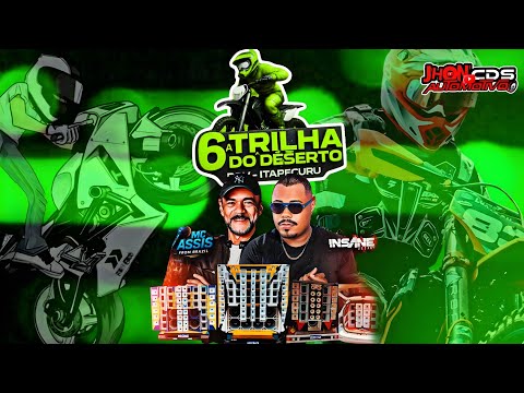 CD AO VIVO 6° TRILHA DO DESERTO POV- ITAPECURU INSANE DJ E MC ASSIS FROM BRASIL 
