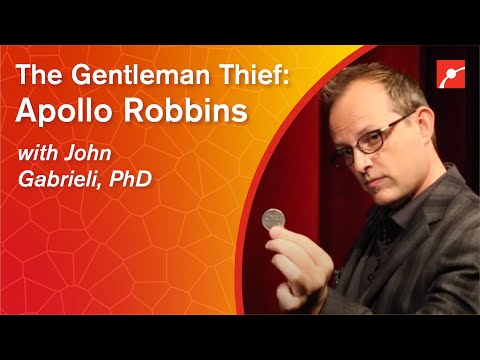 The Gentleman Thief: Apollo Robbins with John Gabrieli, PhD