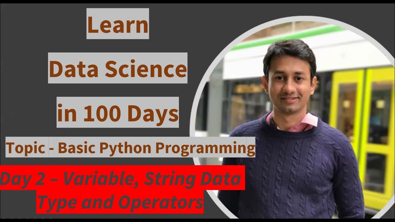 Day 2 - Python Basics - Variable and String Data Type
