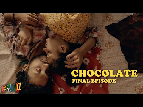 Chocolate, final episode | A Kehelmala Short