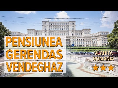 Pensiunea Gerendas Vendeghaz hotel review | Hotels in Vlahita | Romanian Hotels