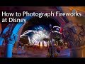How to Photograph Fireworks at Disney Illuminations Happily Ever After and more!