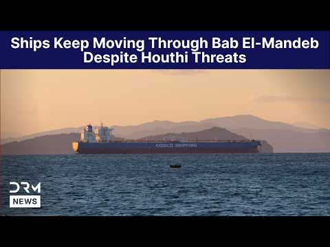 WATCH: Ships Keep Moving Through Bab el-Mandeb Despite Houthi Threats | AH15