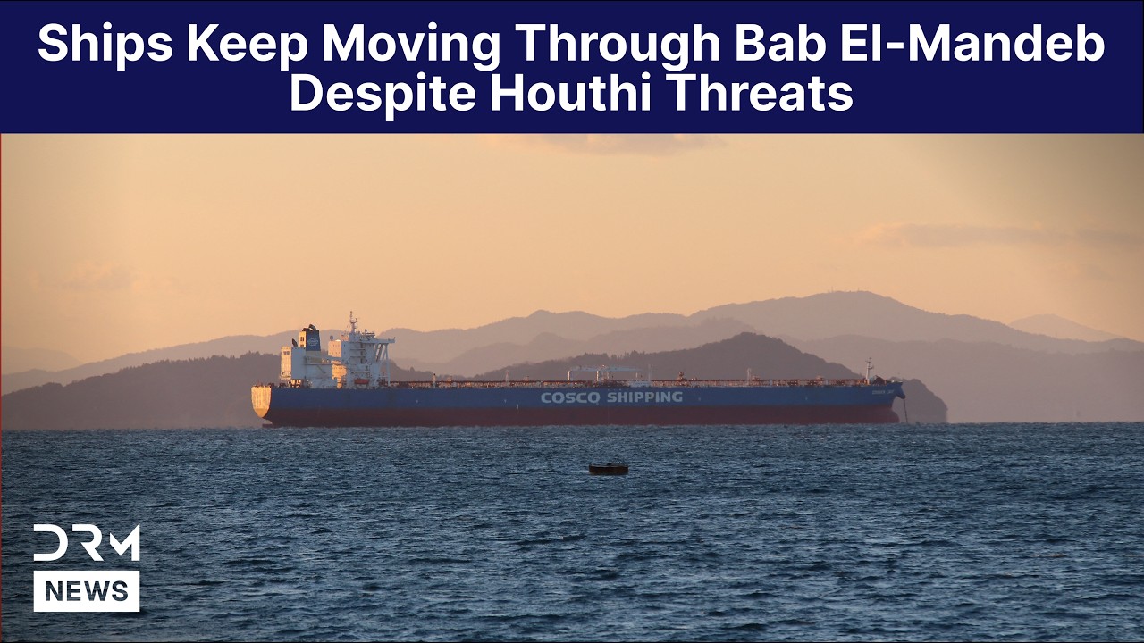 WATCH: Ships Keep Moving Through Bab el-Mandeb Despite Houthi Threats | AH15