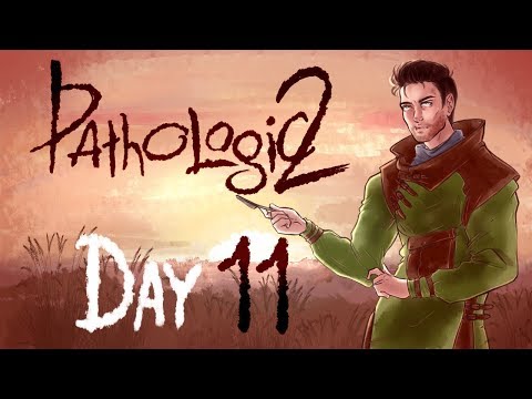 Let's Play Pathologic 2; Part 12 - The Eleventh Day