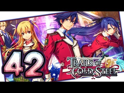 The Legend of Heroes: Trails of Cold Steel Walkthrough Part 42 (PS3, Vita) | English | No Commentary