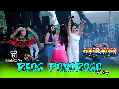 REOG PONOROGO - All Artis - NEW PALLAPA - RAMAYANA Profesional Audio - LOWO IRENG 2025