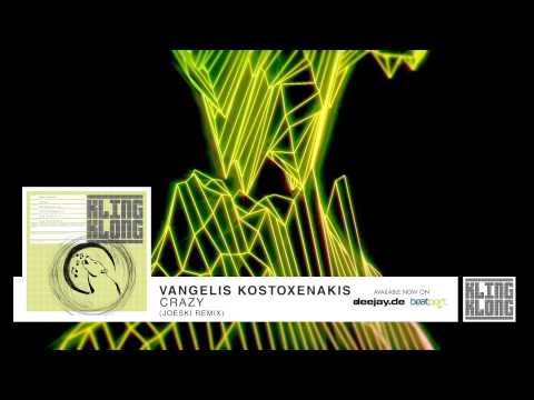 Vangelis Kostoxenakis - Crazy (Joeski Remix)