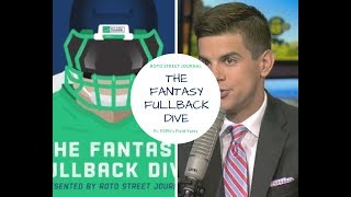ESPN&#39;s Field Yates Joins The Fantasy Fullback Dive | Fantasy Wolves | 2018 Fantasy Football