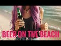 Beer On The Beach (Melodic Techno)