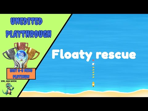Floaty Rescue - Unedited Platinum Trophy Playthrough