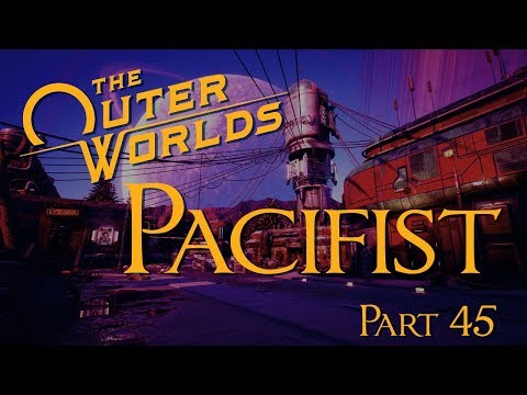 The Outer Worlds - Pacifist Playthrough - Part 45
