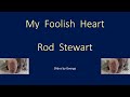 Rod Stewart   My Foolish Heart  KARAOKE