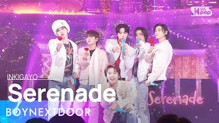 BOYNEXTDOOR(보이넥스트도어) - Serenade @인기가요 inkigayo 20230625