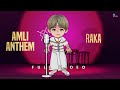 Amli Anthem (Official Audio) - RAKA / Amli Anthem