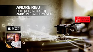 André Rieu - Bolero (From 10) - André Rieu: At The Movies