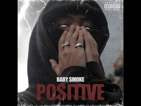 PO$ITIVE - BABY $MOKE // Prod : LT (Official lyrics video)