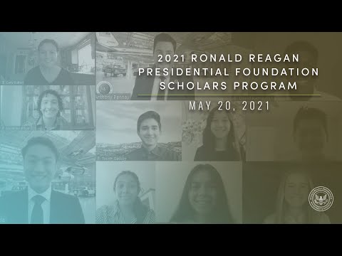 2021 Ronald Reagan Presidential Foundation Scholars Program - 5/20/21