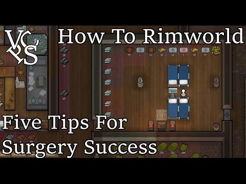 How To Rimworld - Five Tips to Successful Surgery