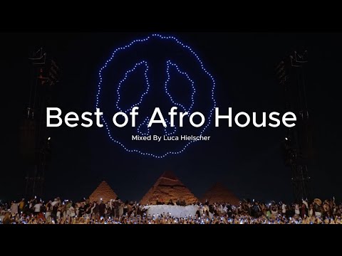 Best of Afro House - Mixed by Luca Hielscher