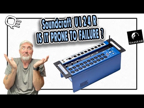 Soundcraft Ui24R - Prone to Failure ???