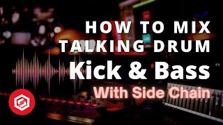 The Secret Mixing Technique - Bass, Kick & Talking Drum Interaction