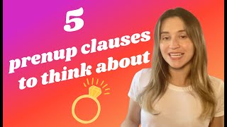5 prenup clauses to think about
