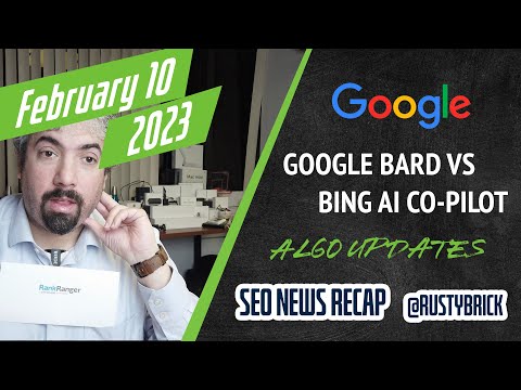 Google Bard, AI Powered Bing Search, Google On AI Content material, Two Google Algorithm Updates & Extra