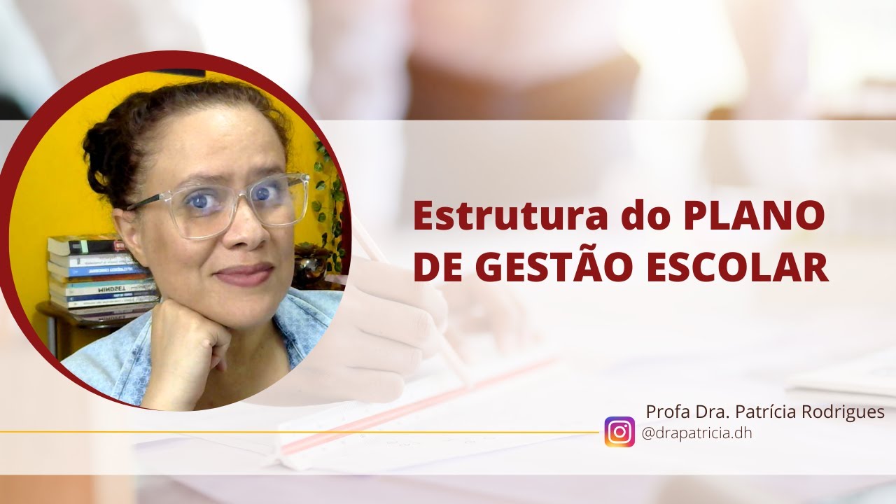 COMO ESTRUTURAR o Plano de Gestão Escolar? | PLANEJAMENTO DA EDUCAÇÃO