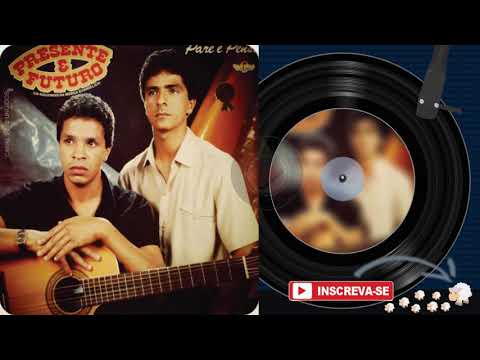 DUPLA PRESENTE E FUTURO ♫ | Pare e Pense • Álbum Completo