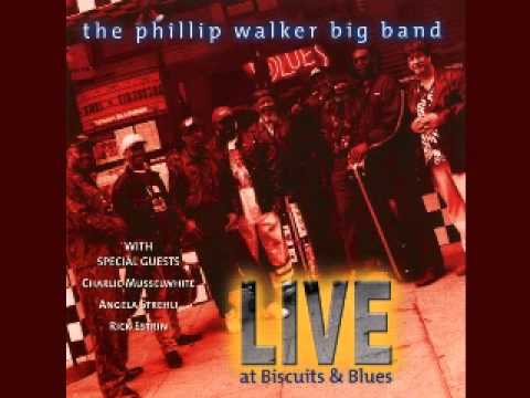 Phillip Walker Big Band   Live At Biscuits & Blues   2002   Don't Be Afraid Of The Dark Live   Dimit
