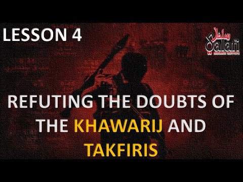 [4] Refuting the doubts of the Khawarij and Takfiris || Ustadh Ehsan Arshad حفظه الله