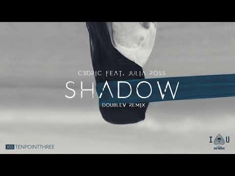 C3DRIC feat. Julia Ross - Shadow (DoubleV Remix)