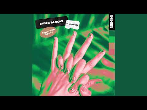 Mike Mago - The Show (Tensnake Remix)