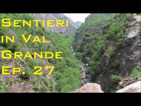Sentieri in Val Grande ep. 27 - Vallone di Nibbio