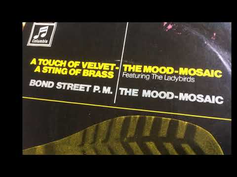 A Touch Of Velvet-A Sting Of Brass ~ The Mood Mosiac Featuring The Ladybirds