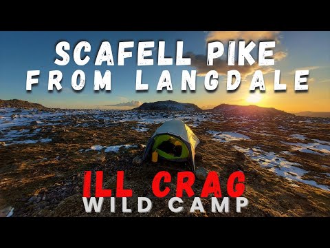 SCAFELL PIKE from LANGDALE - Winter Wild camp on ILL CRAG
