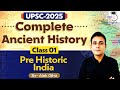 Complete Ancient Indian History Lecture 1 Pre Historic India UPSC CSE 2025 Alok Ojha
