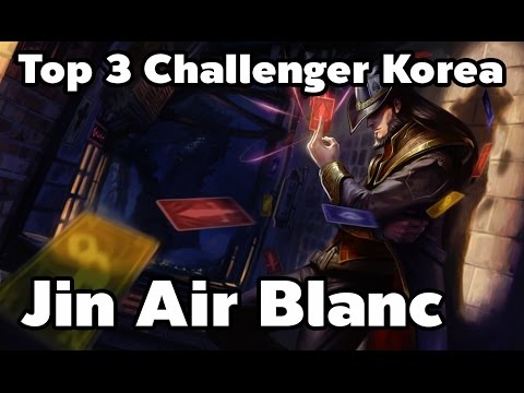 Top 3 Challenger Korea Twisted Fate Jin Air Blanc