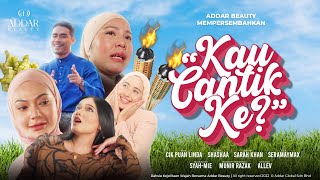 Iklan Raya Addar Beauty  2023: Kau Cantik Ke?