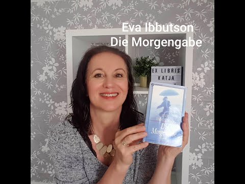 Buchvorstellung "Die Morgengabe" von Eva Ibbutson  //ExLibrisKatja