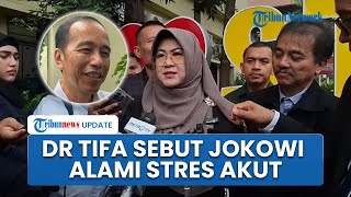 Dokter Tifa Desak Jokowi Jalani Perawatan Serius di Luar Negeri: Alami Stres Akut & Tekanan Mental