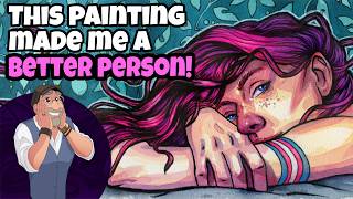 This Painting Made Me A Better Person!