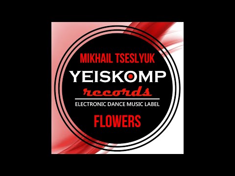 MIKHAIL TSESLYUK   FLOWERS   ORG MIX